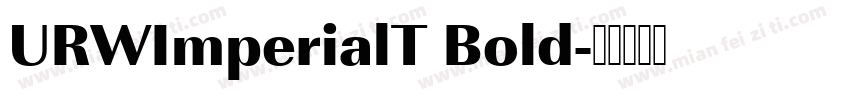 URWImperialT Bold字体转换